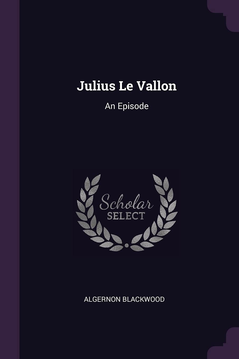 Julius Le Vallon An Episode