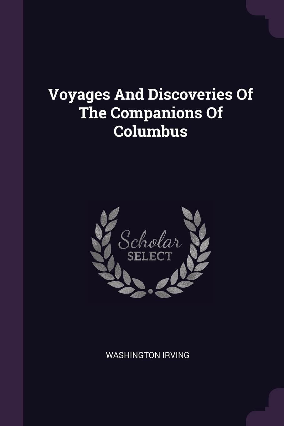 Voyages and Discoveries of the Companions of Columbus