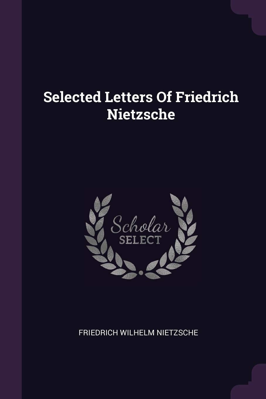 Selected Letters of Friedrich Nietzsche