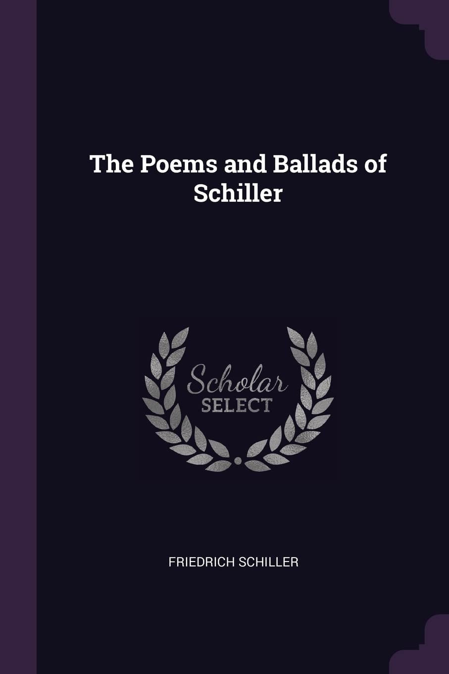 The Poems and Ballads of Schiller