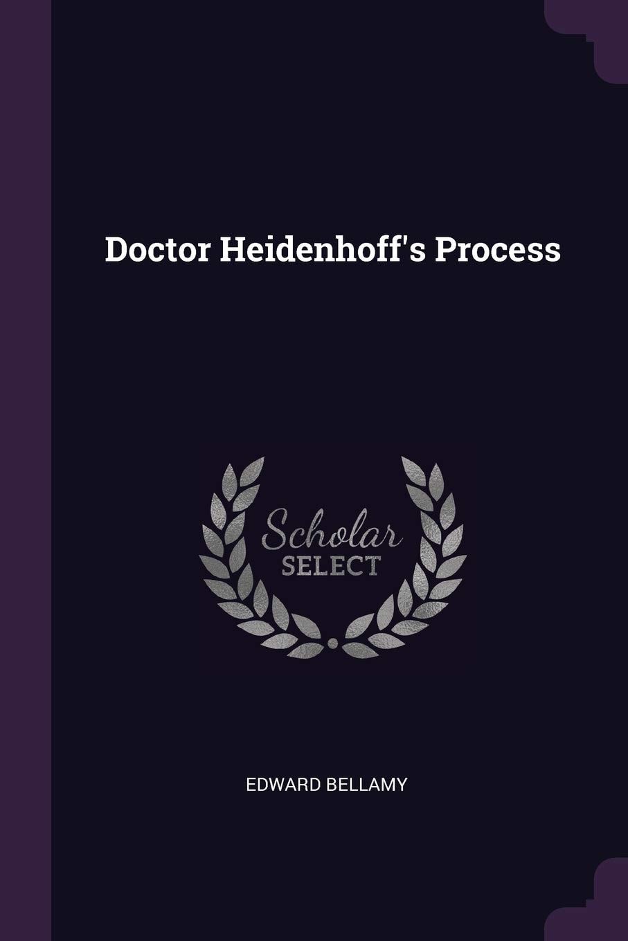 Doctor Heidenhoff's Process