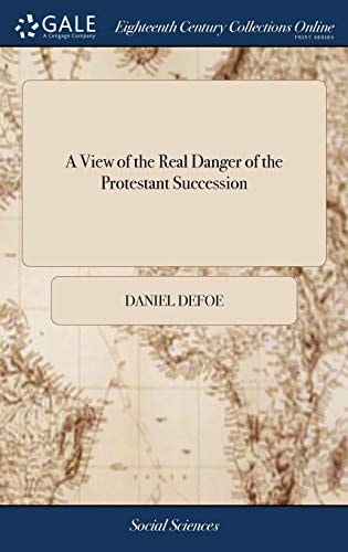 A view of the real danger of the Protestant succession