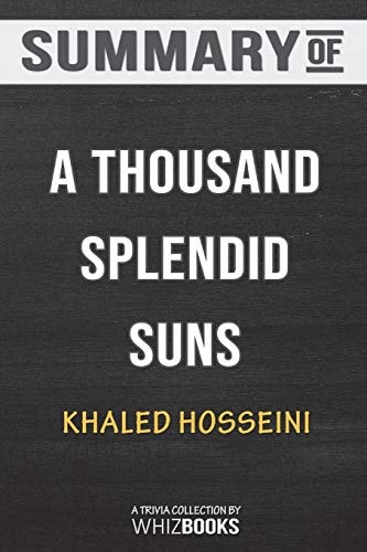 Summary of a Thousand Splendid Suns by Khaled Hosseini Trivia/Quiz for Fans