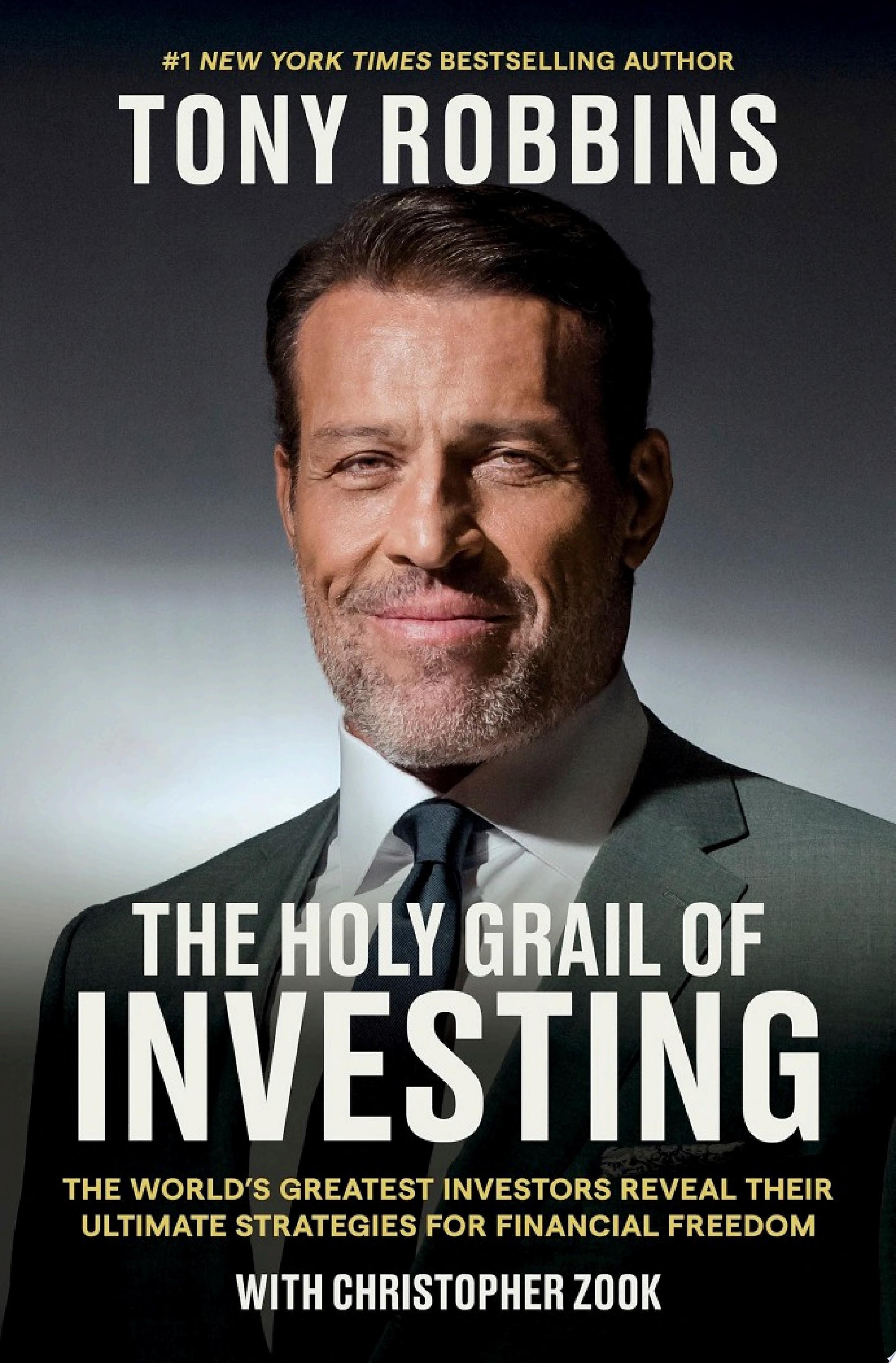 The Holy Grail of Investing The World's Greatest Investors Reveal Their Ultimate Strategies for Financial Freedom