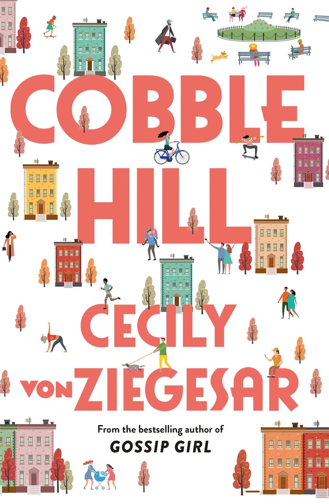 Cobble Hill A fresh, funny page-turning read from the bestselling author of Gossip Girl