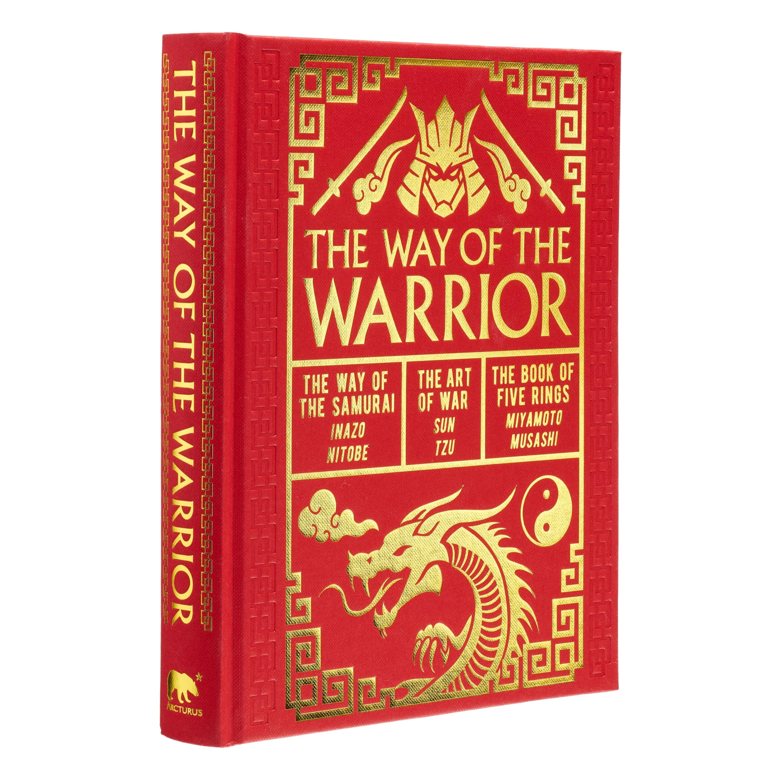 The Way of the Warrior The Way of the Samurai, the Art of War, the Book of Five Rings