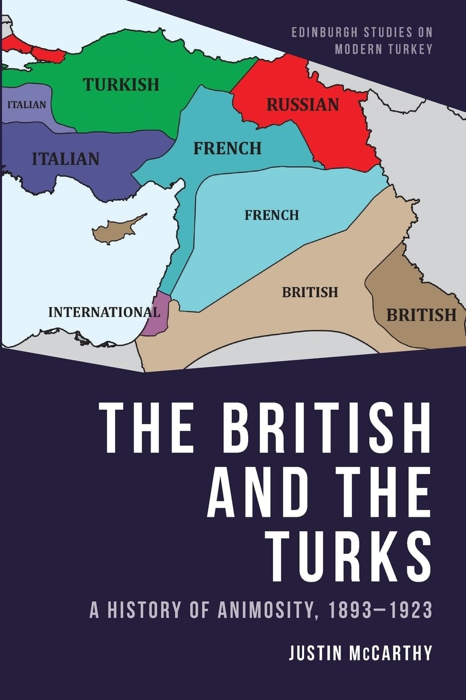 The British and the Turks A History of Animosity, 1893-1923
