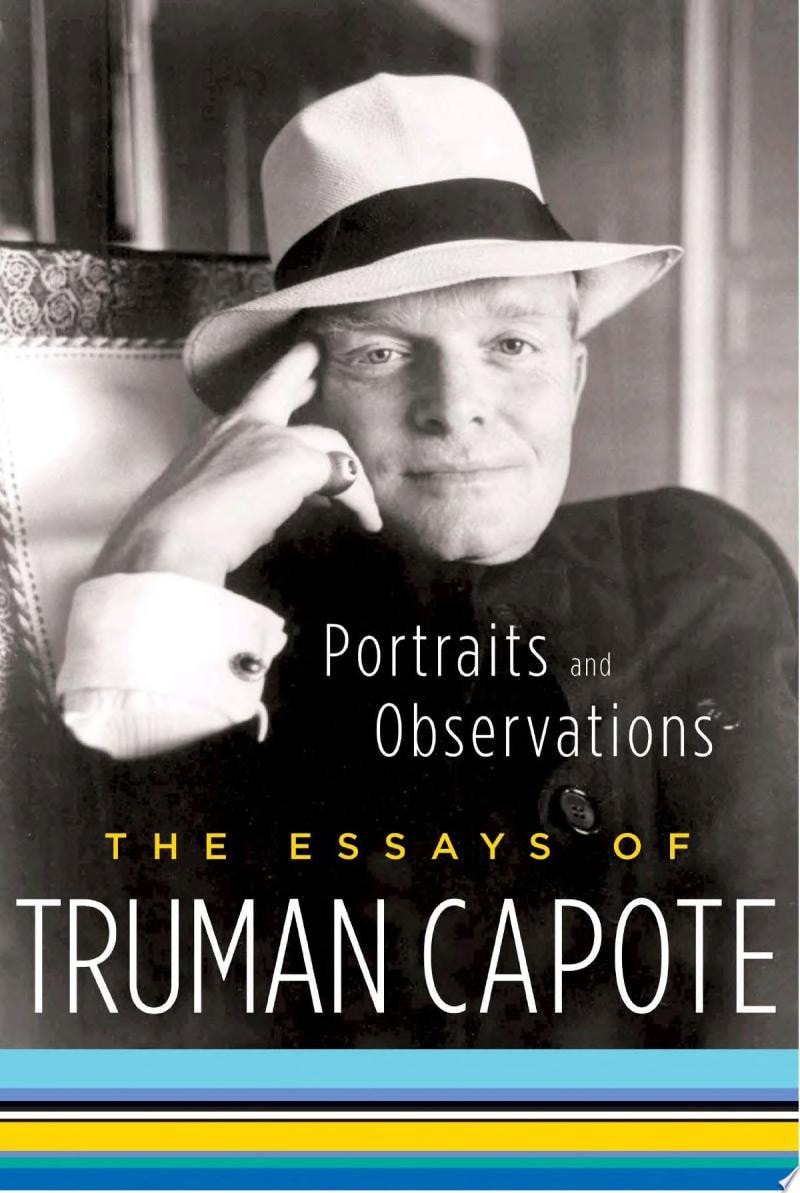 Portraits and Observations The Essays of Truman Capote