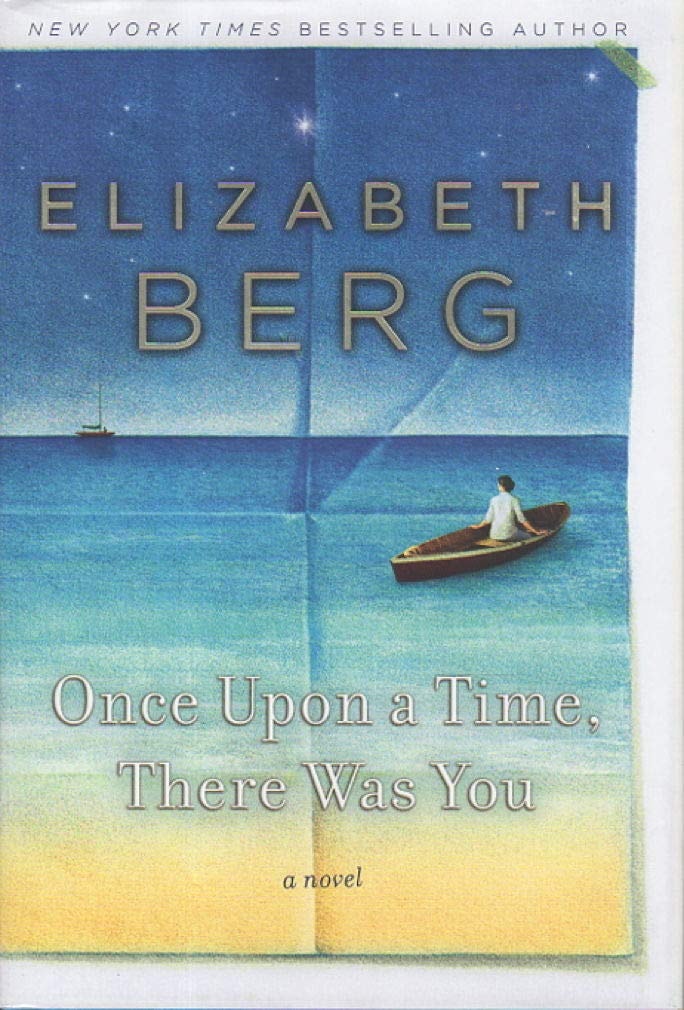 Once Upon a Time, There Was You A Novel