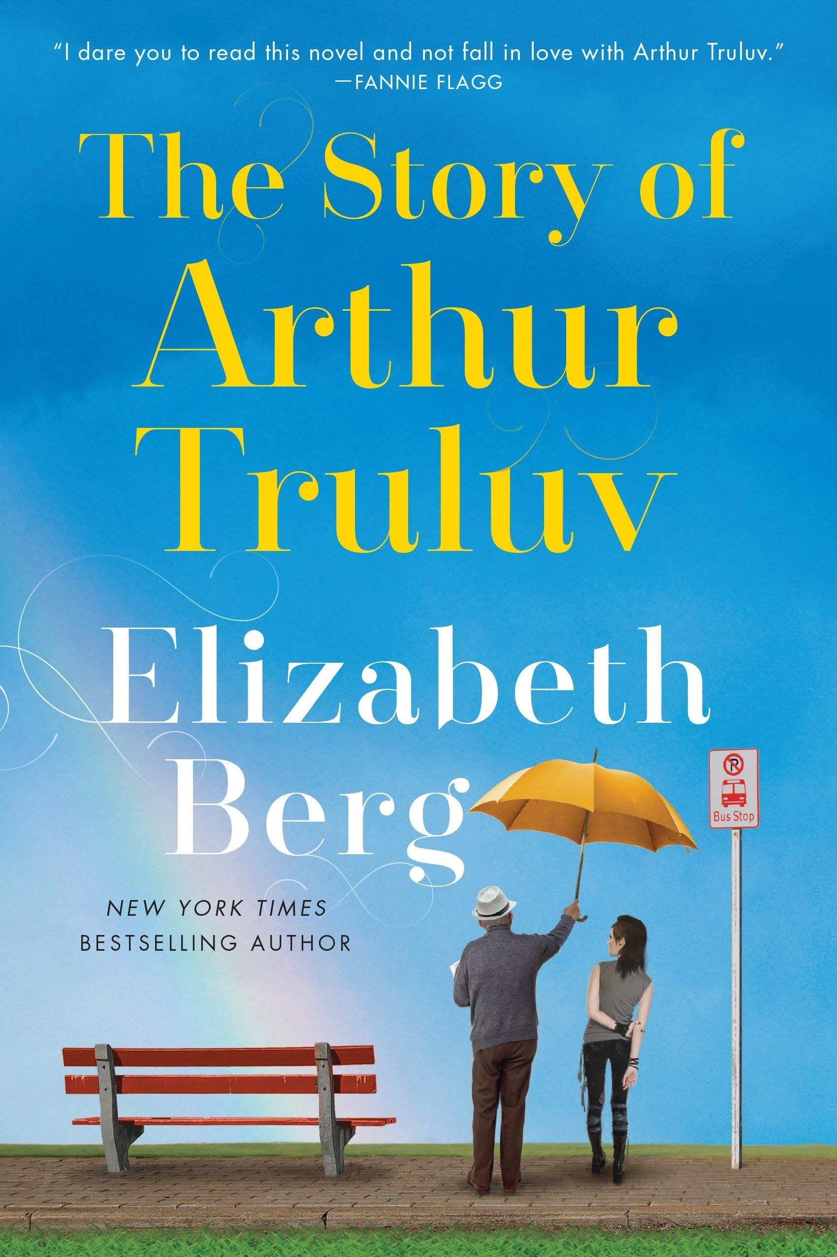 The Story of Arthur Truluv A Novel