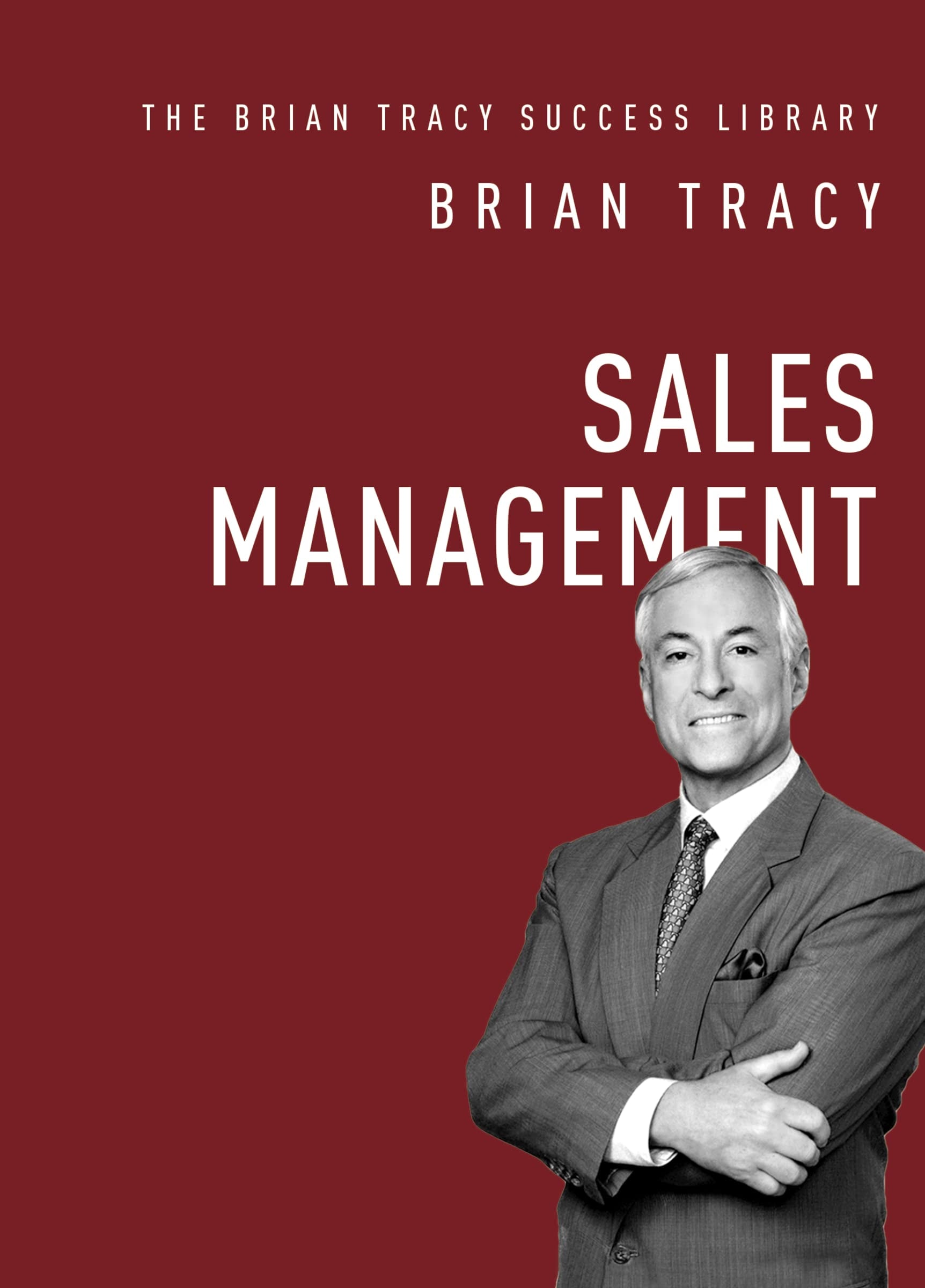 Sales Management (the Brian Tracy Success Library)