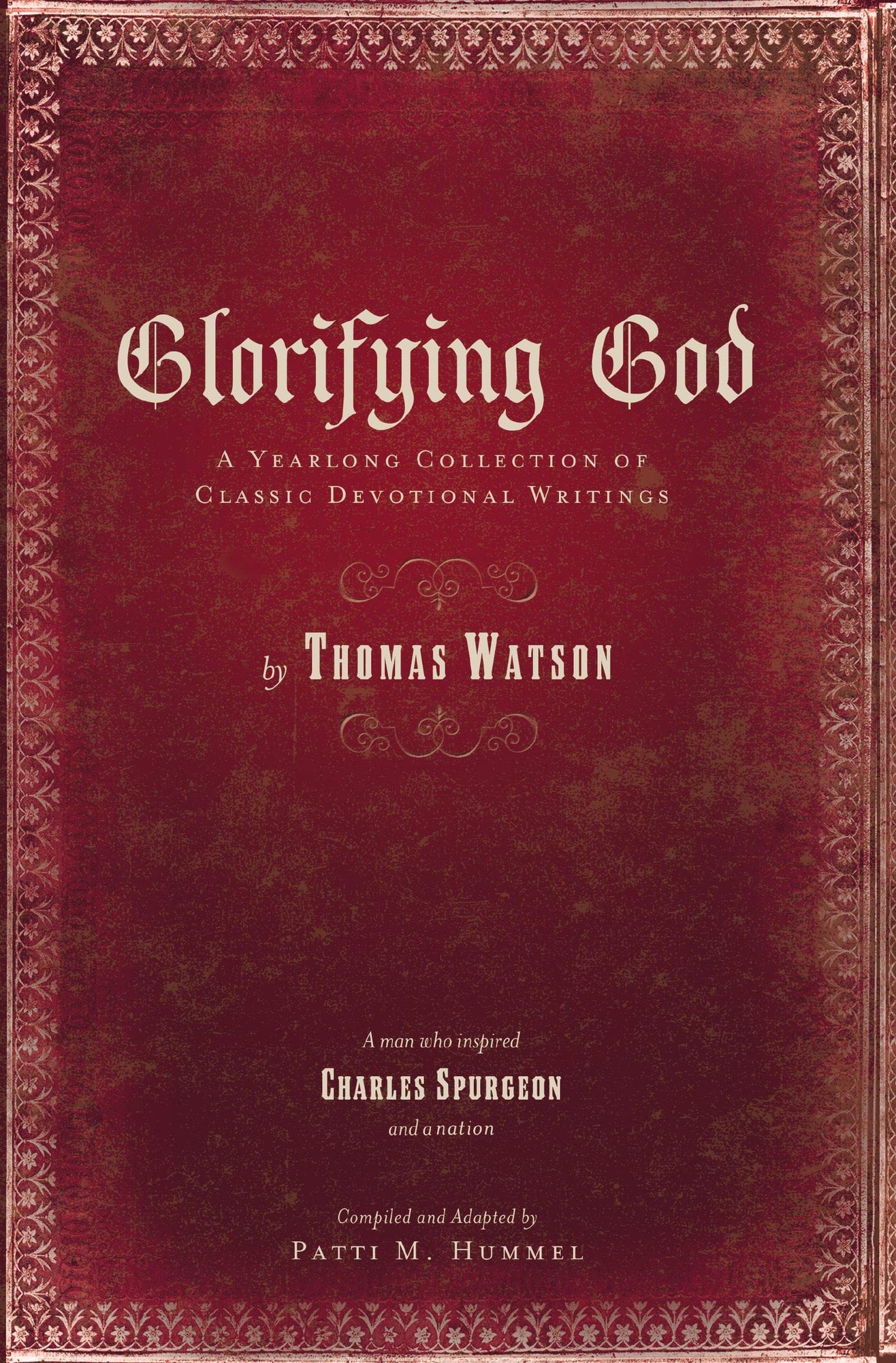 Glorifying God A Yearlong Collection of Classic Devotional Writings
