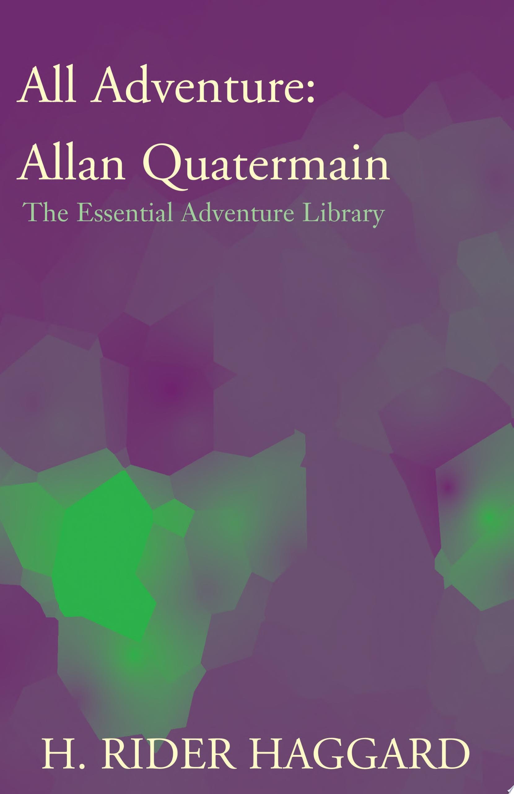 All Adventure Allan Quatermain