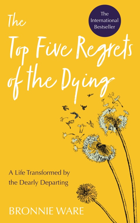 Top Five Regrets of the Dying