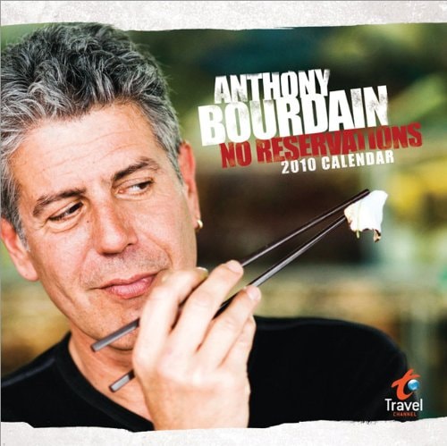 Anthony Bourdain Calendar No Reservations
