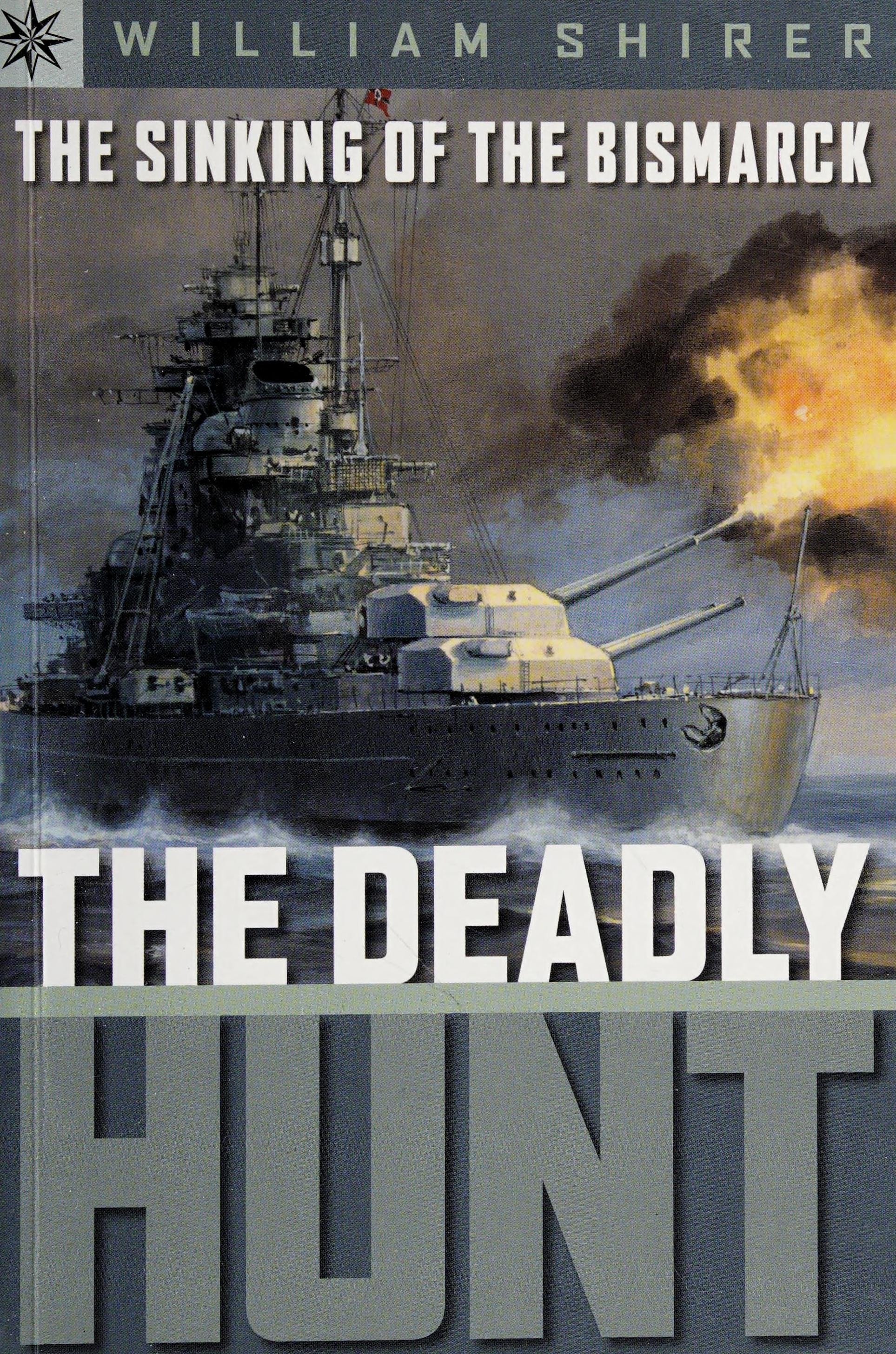 The Sinking of the Bismarck The Deadly Hunt