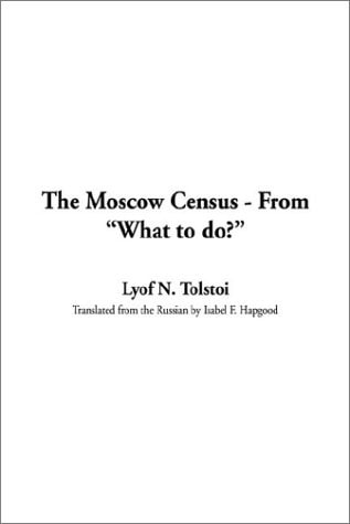 Moscow Census - From "What to Do?," the