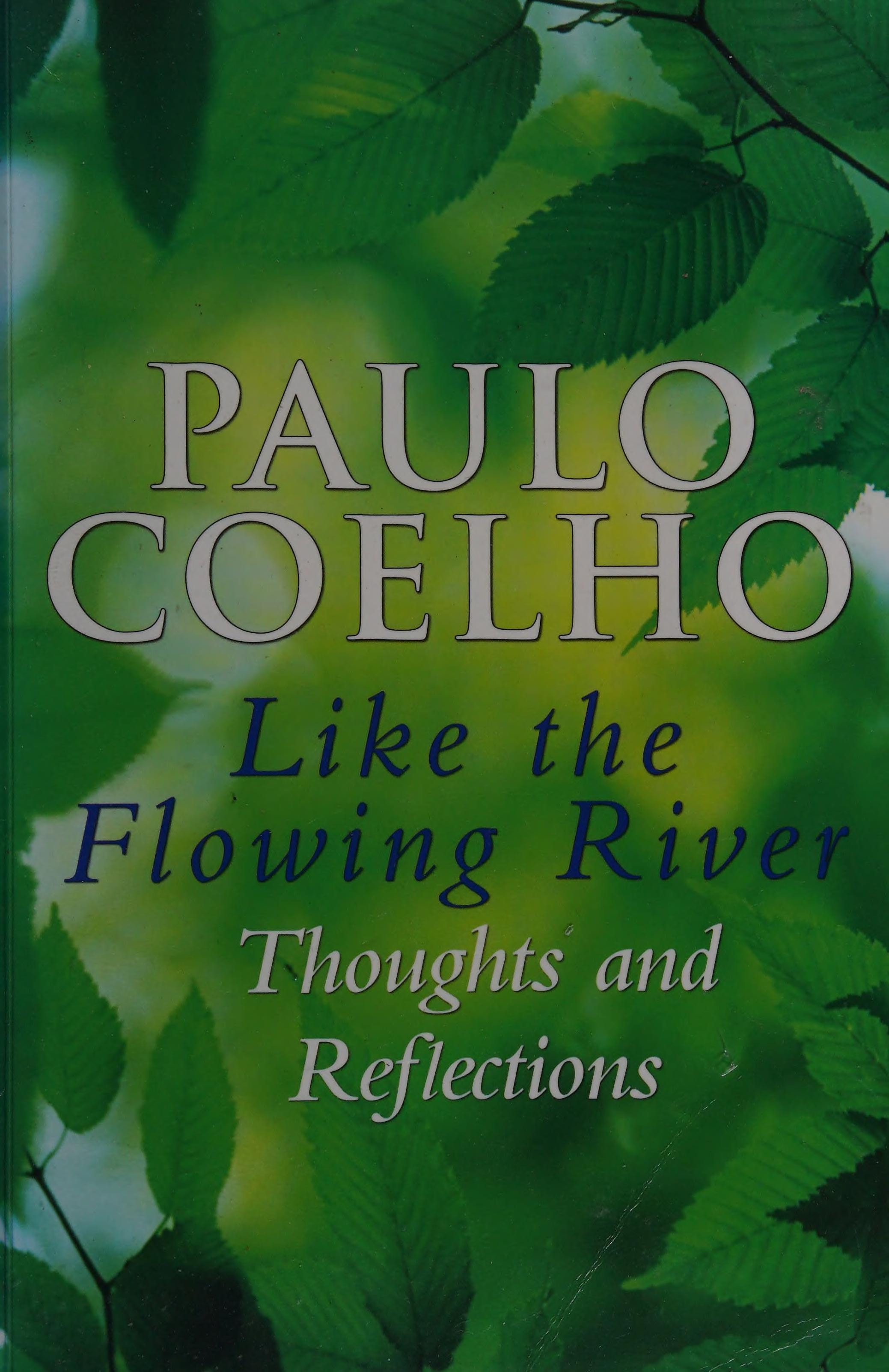 Like the Flowing River Thoughts and Reflections