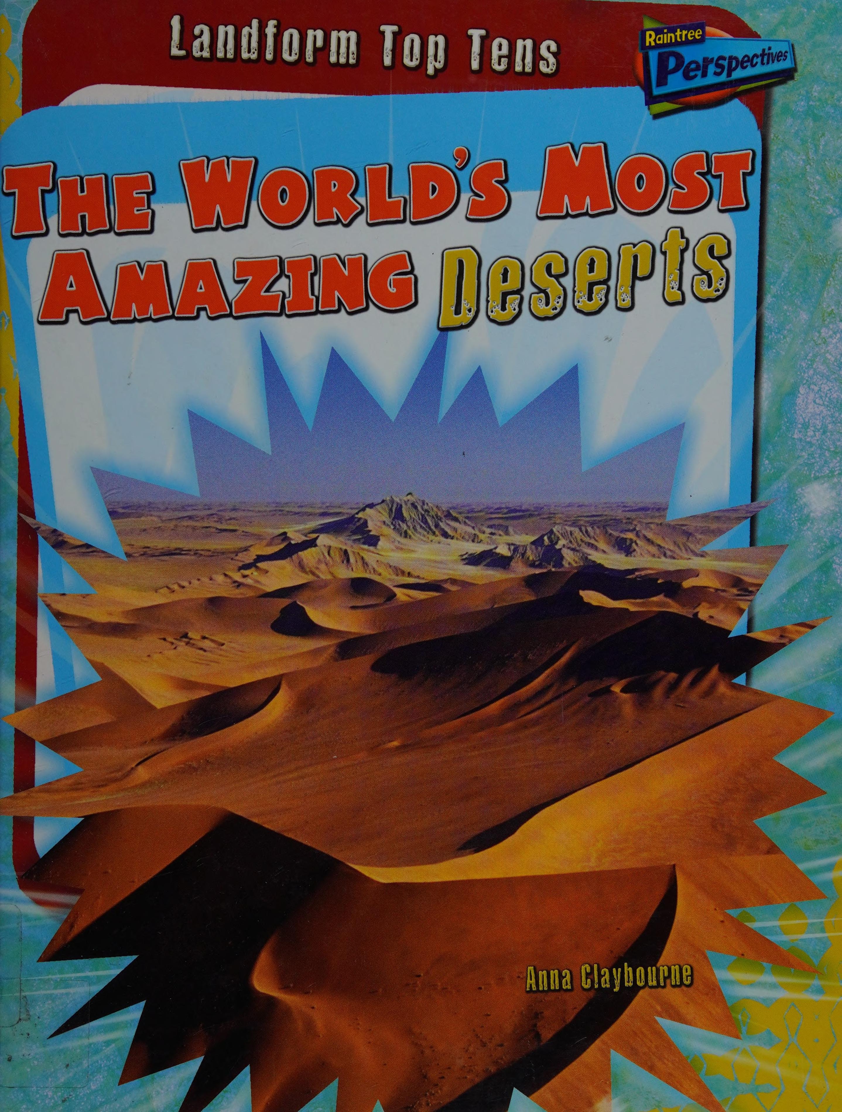The World's Most Amazing Deserts