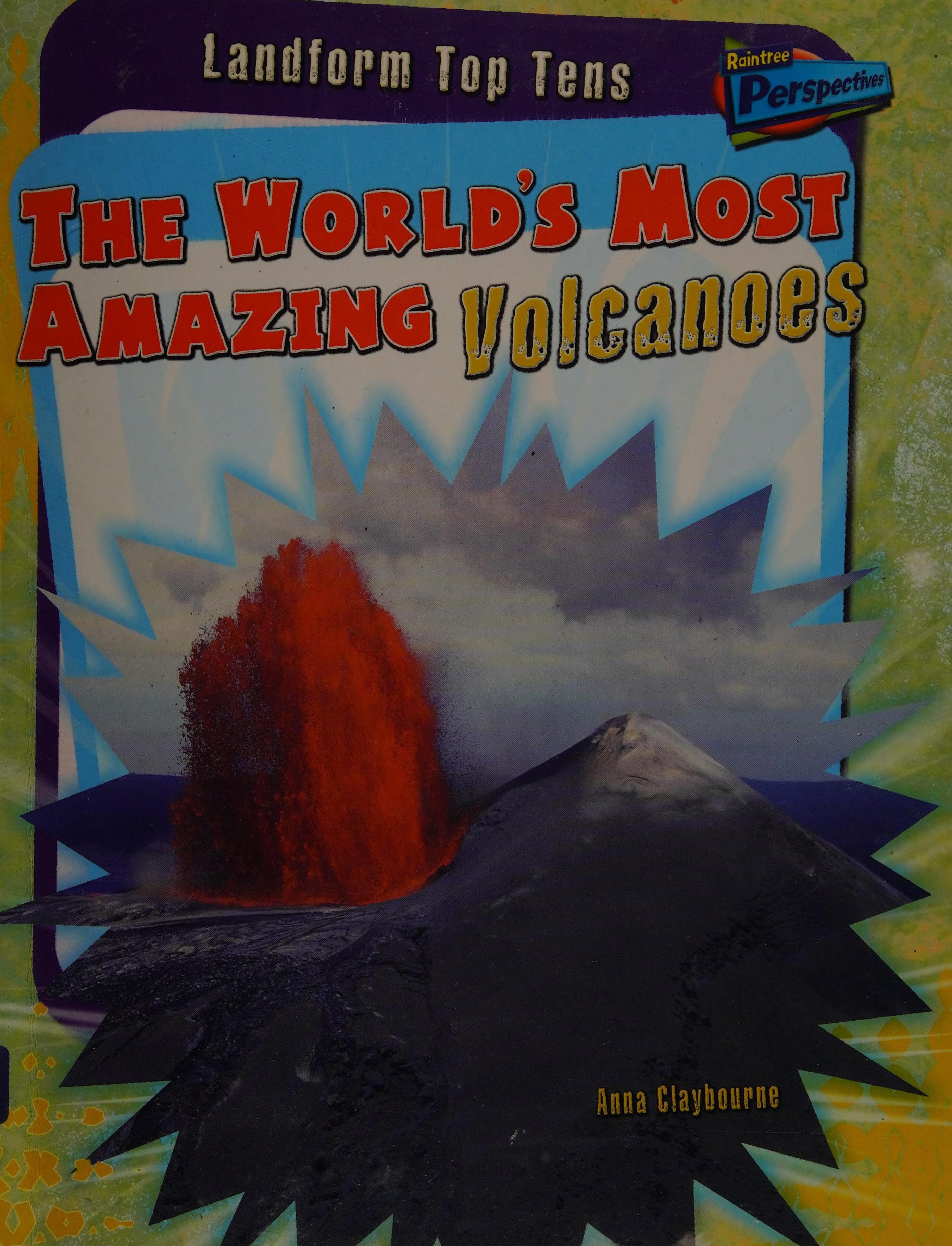 The World's Most Amazing Volcanoes