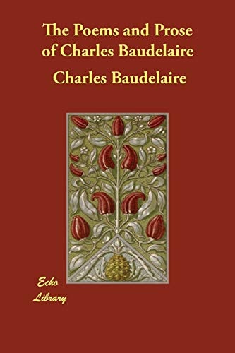 The Poems And Prose Of Charles Baudelaire
