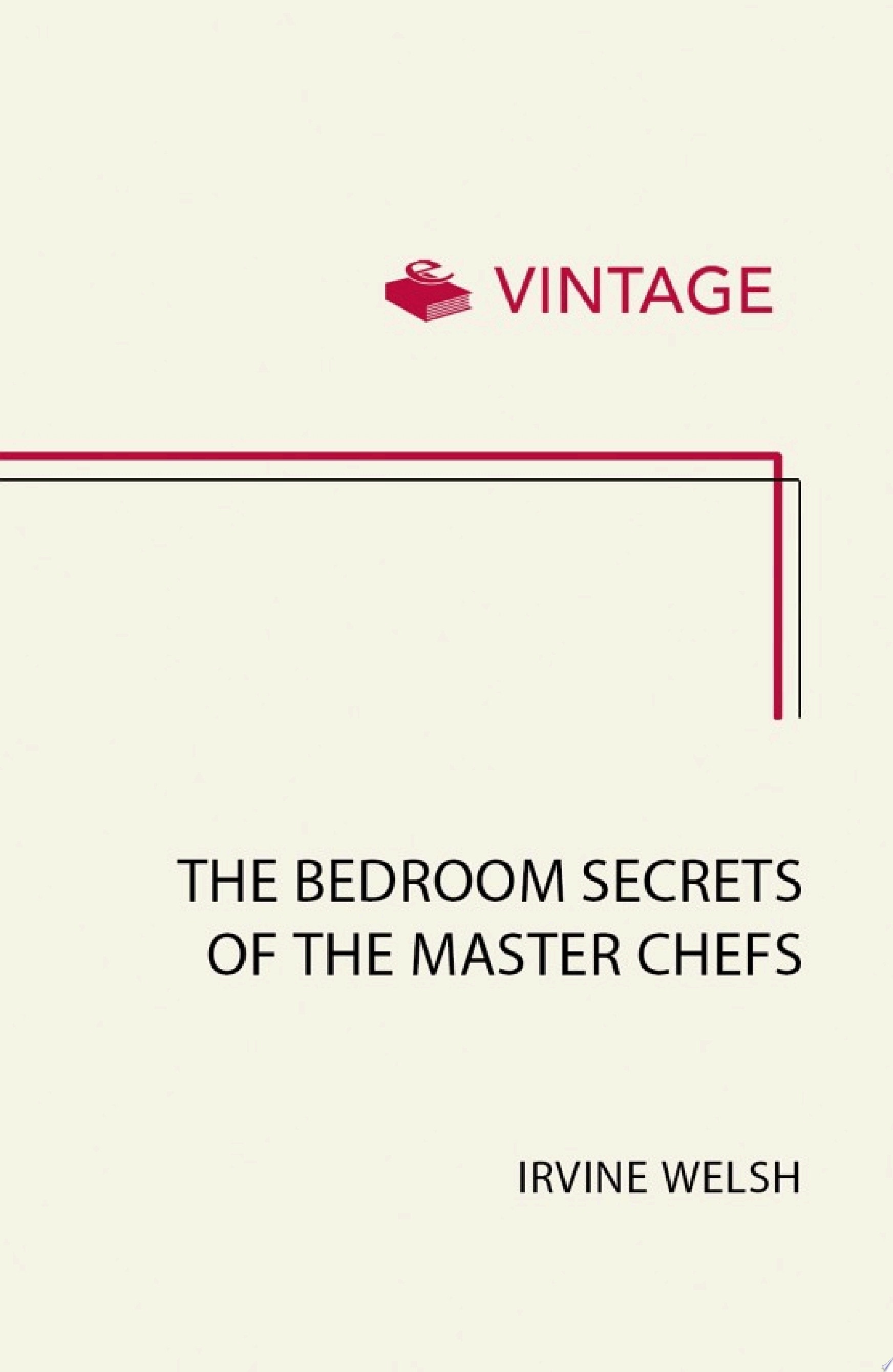 The Bedroom Secrets of the Master Chefs