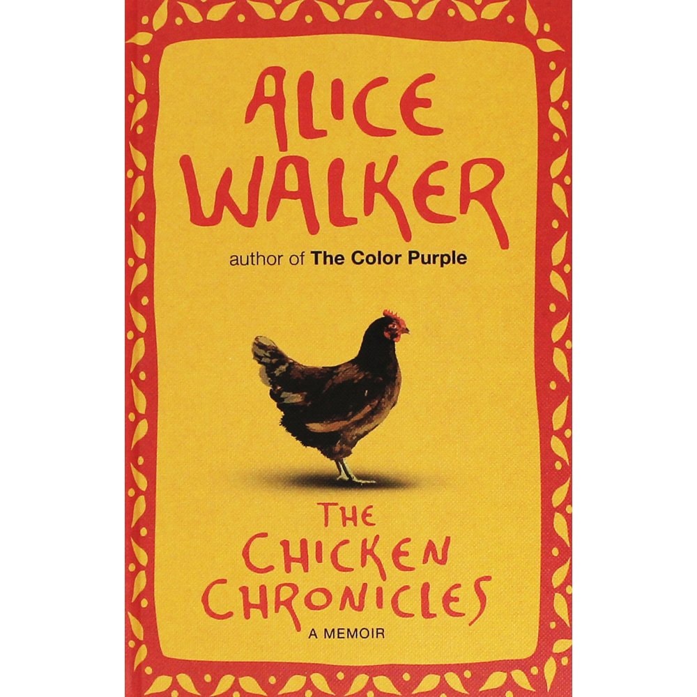 The Chicken Chronicles A Memoir