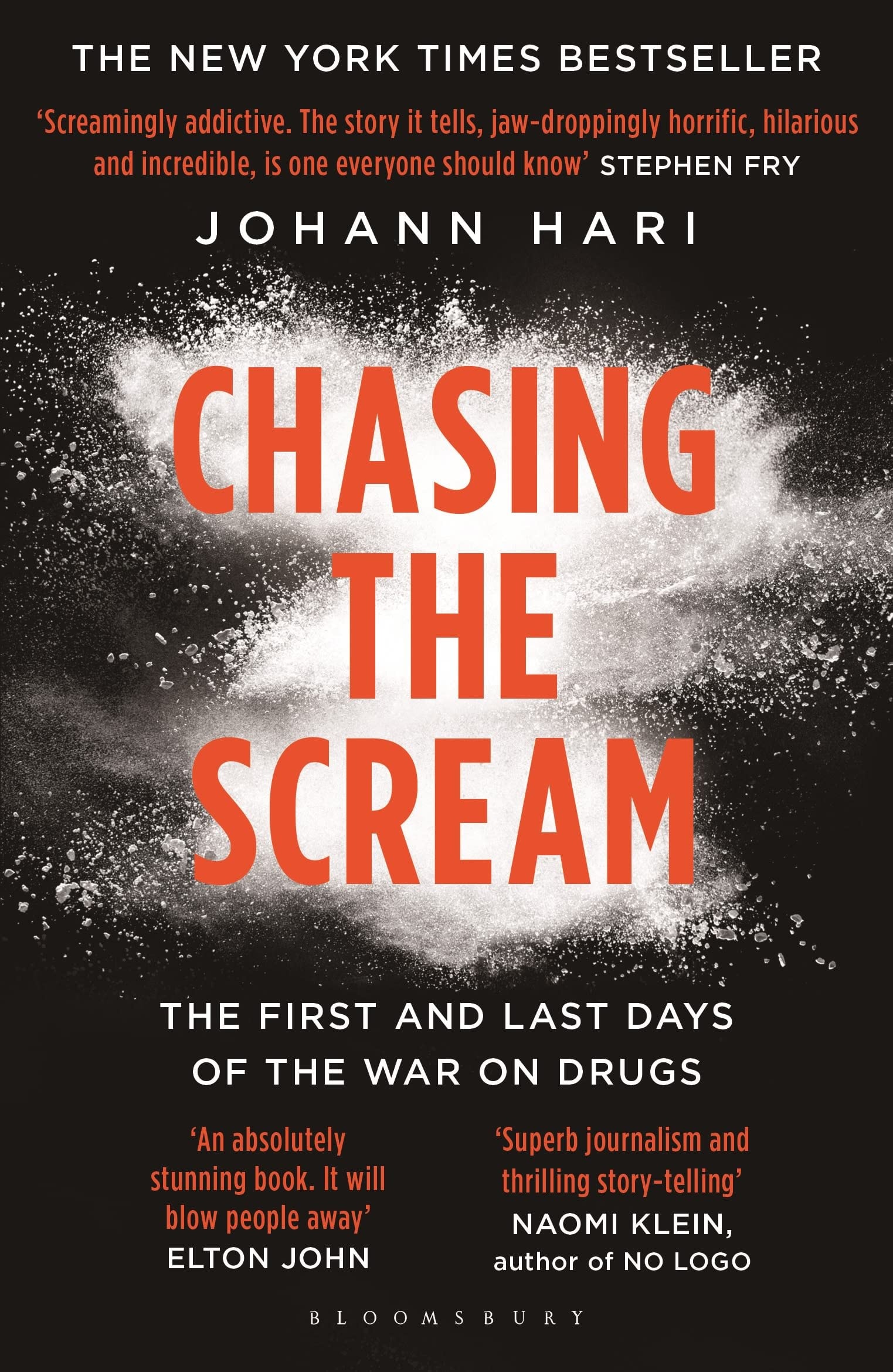 Chasing the Scream The First and Last Days of the War on Drugs