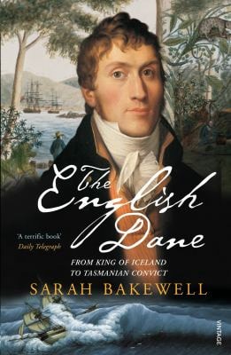The English Dane From King of Iceland to Tasmanian Convict