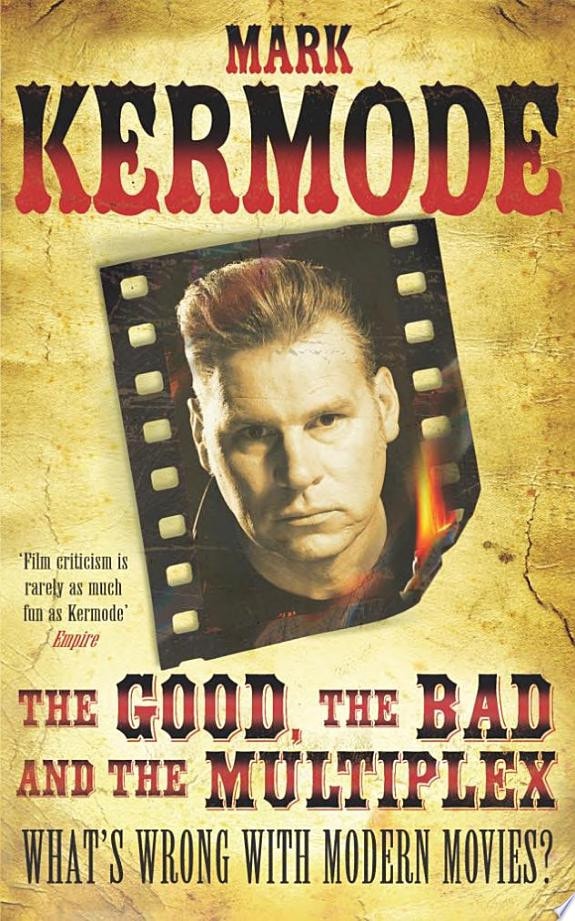 The Good, The Bad and The Multiplex