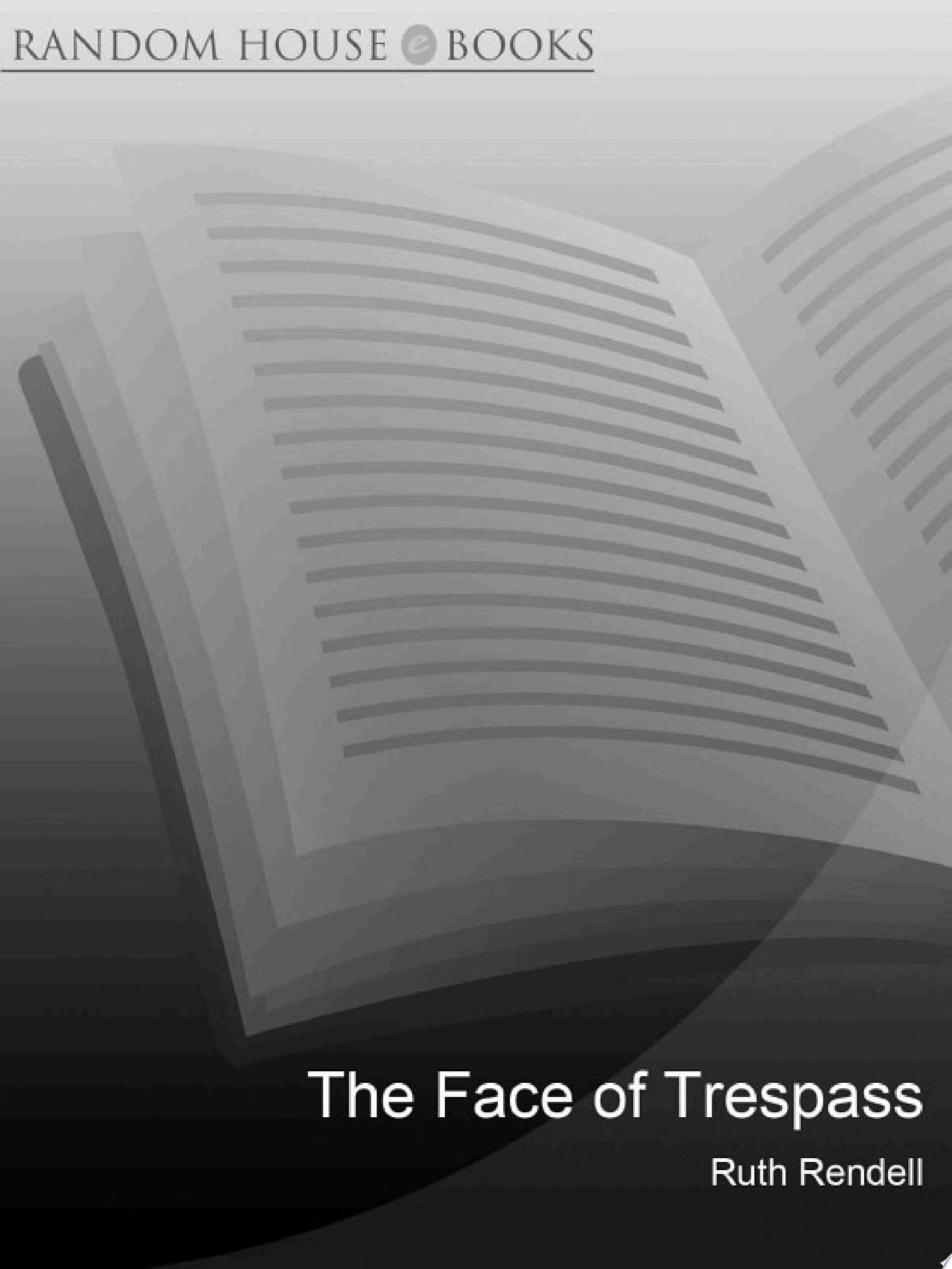 The Face of Trespass