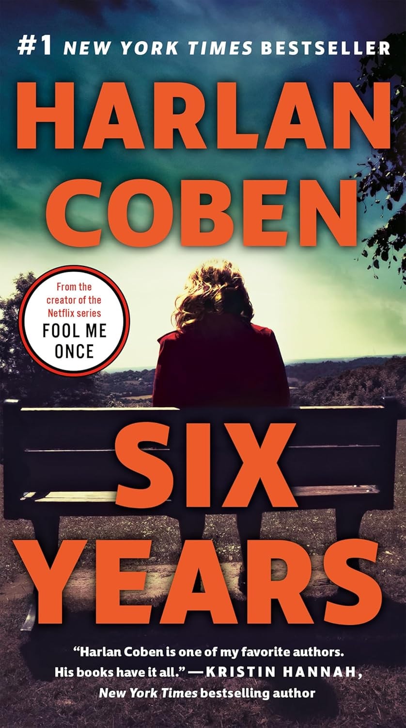 Six Years From the Number One bestselling creator of the hit Netflix series Missing You