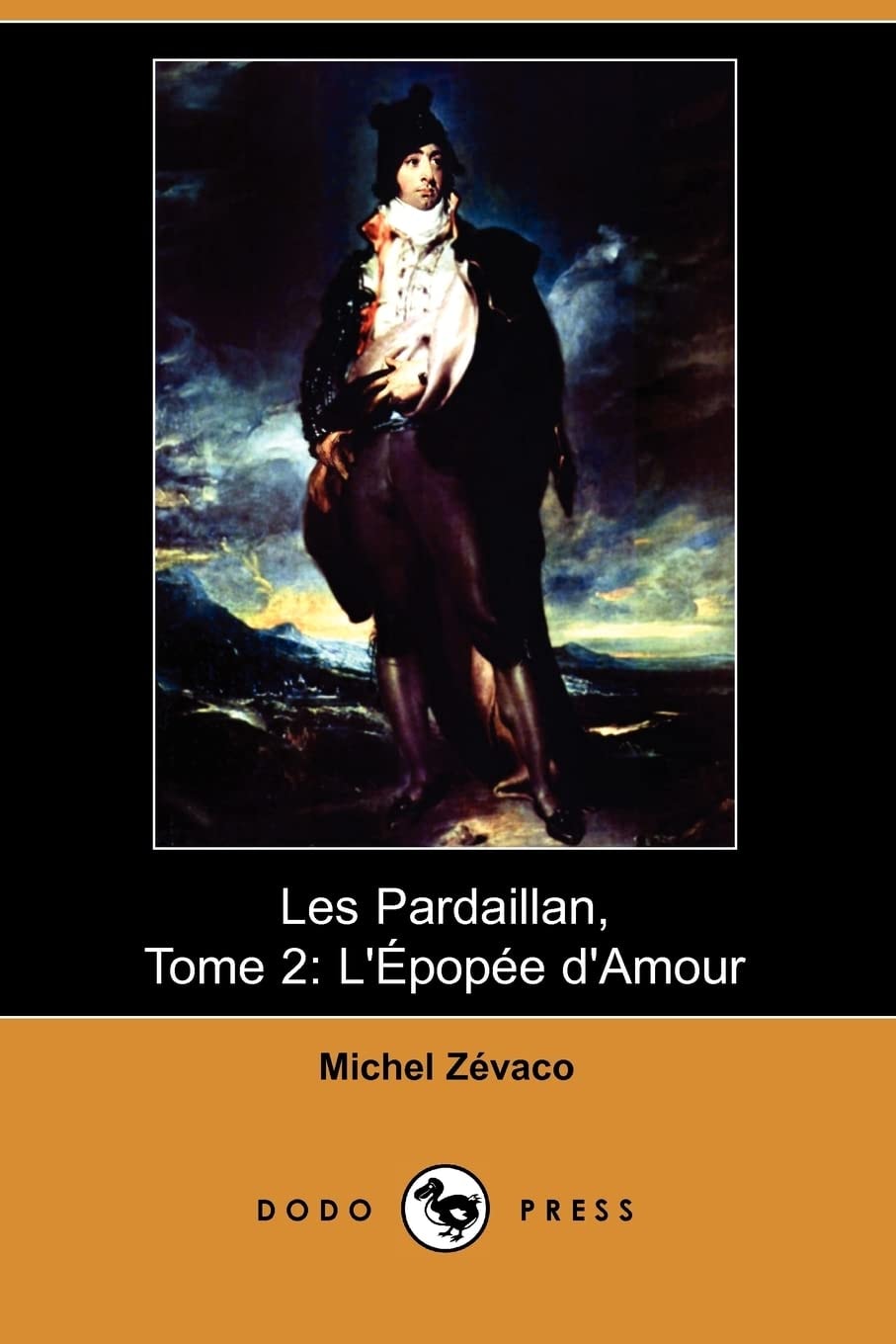 Les Pardaillan, Tome 2 L'Epopee D'Amour (Dodo Press)