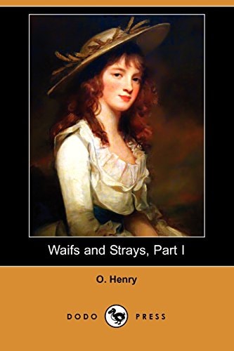 Waifs and Strays, Part I
