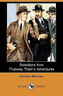 Selections from Thubway Tham's Adventures (Dodo Press)