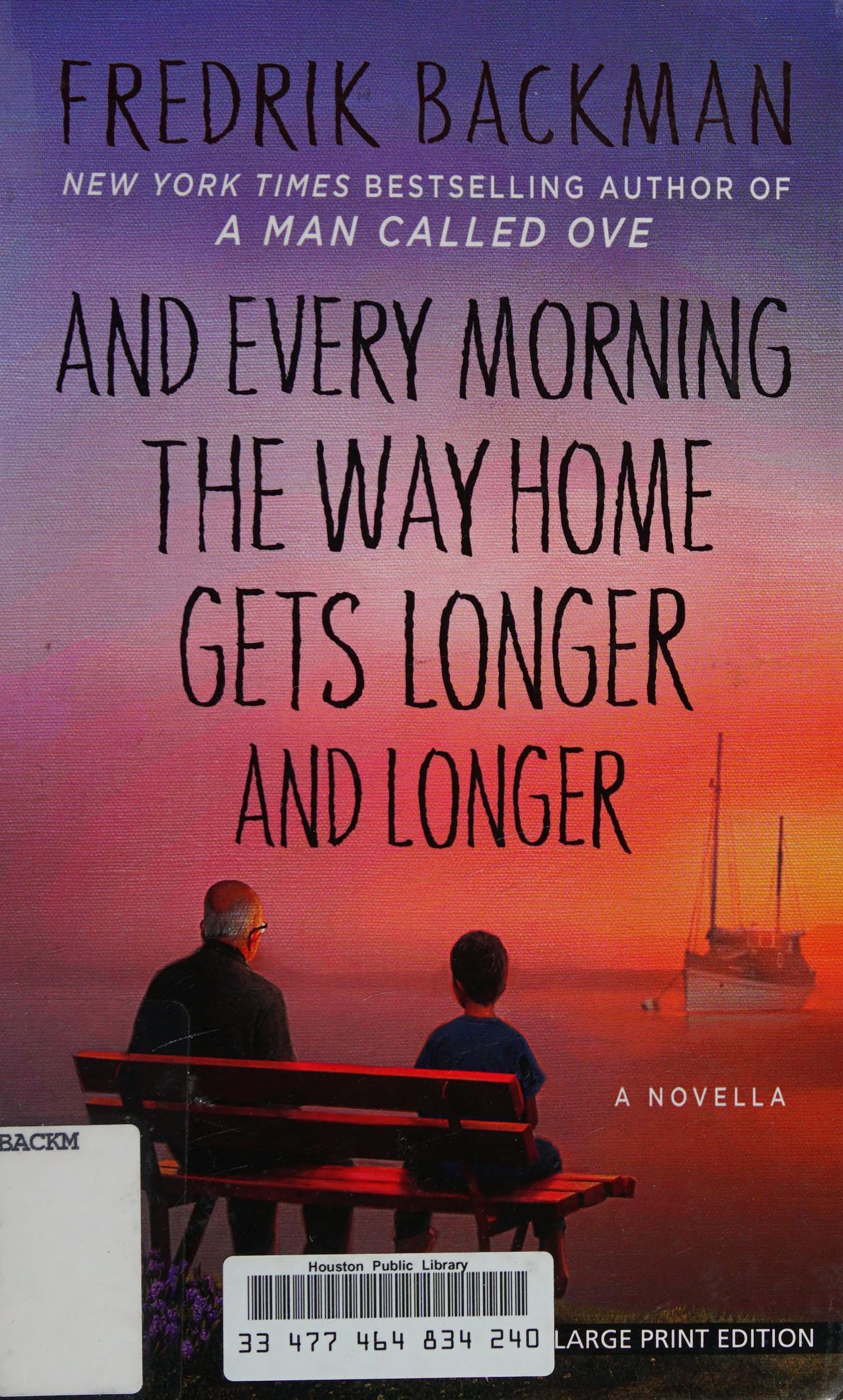And Every Morning the Way Home Gets Longer and Longer A Novella