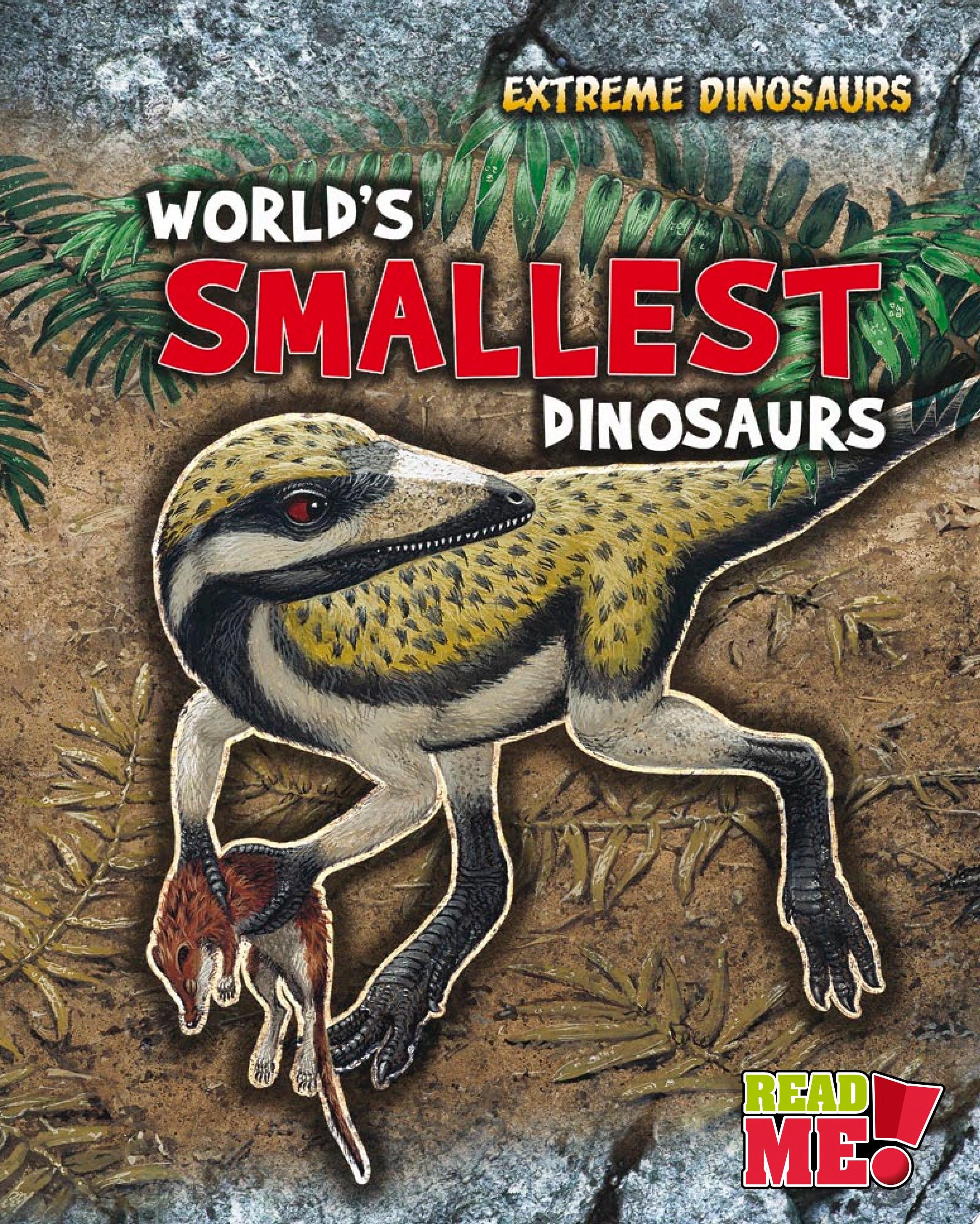 World's Smallest Dinosaurs