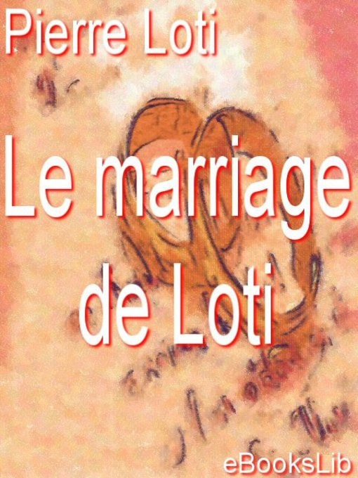 Le marriage de Loti