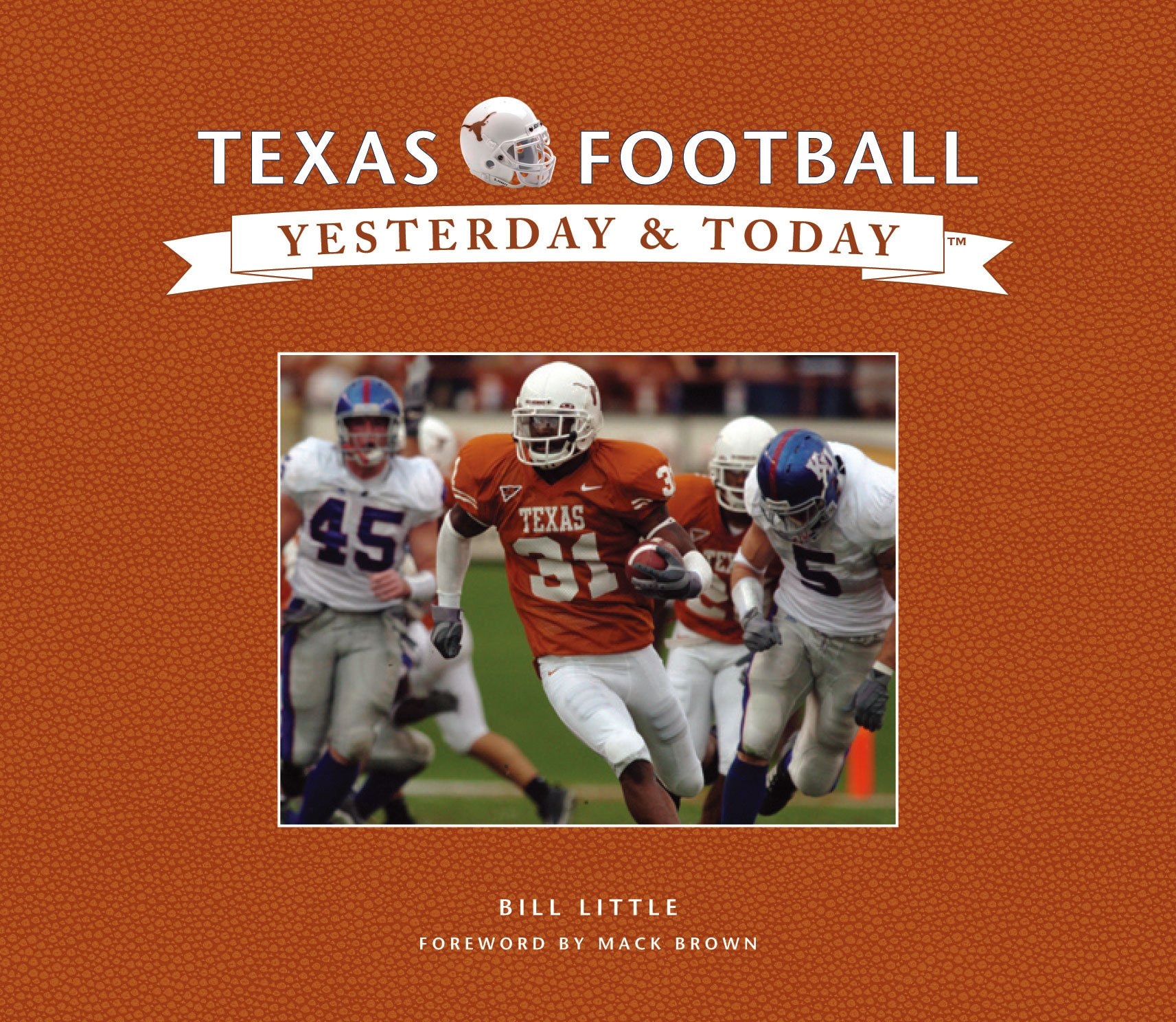 Texas Football Yesterday & Today