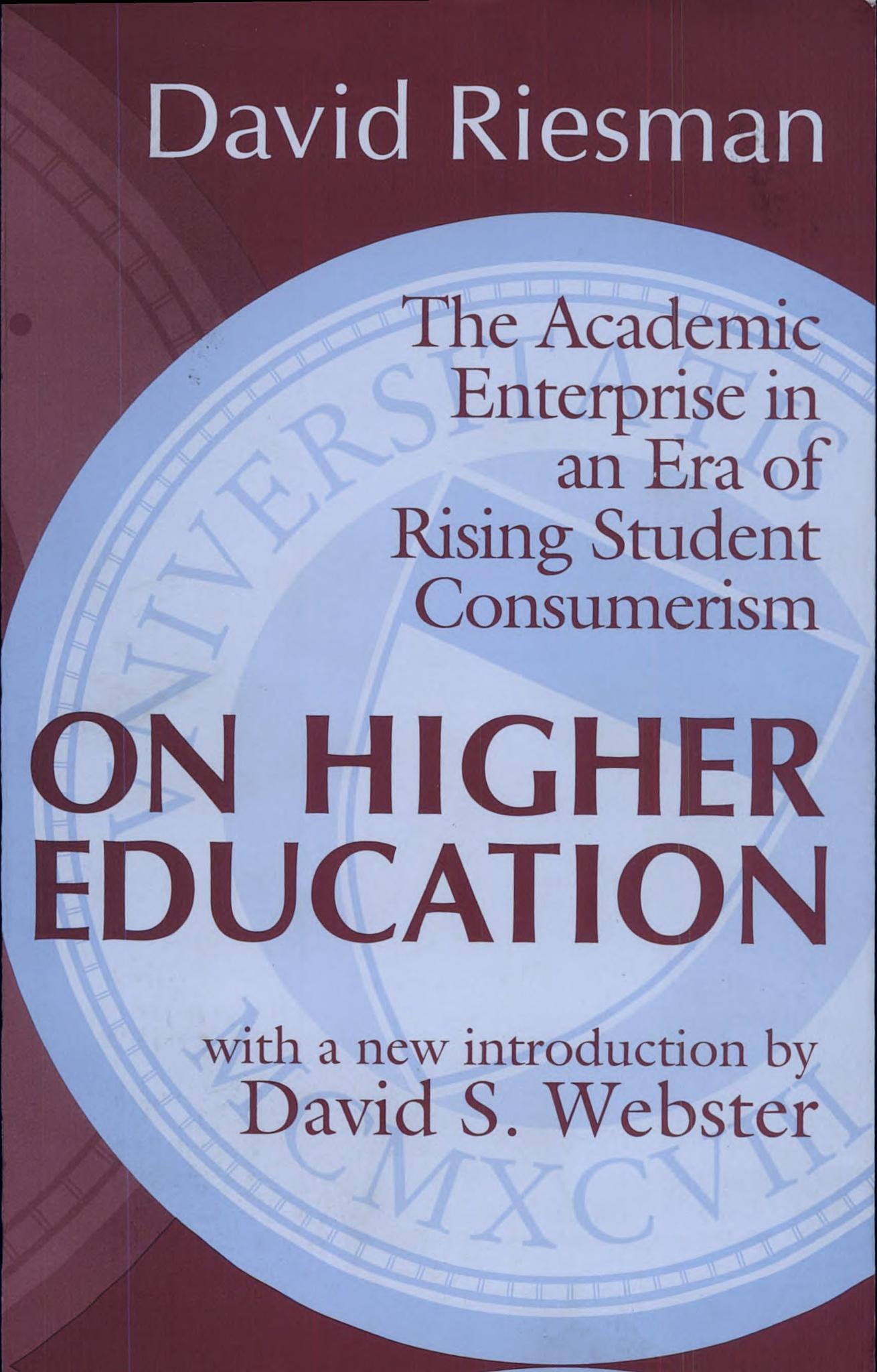 On Higher Education The Academic Enterprise in an Era of Rising Student Consumerism