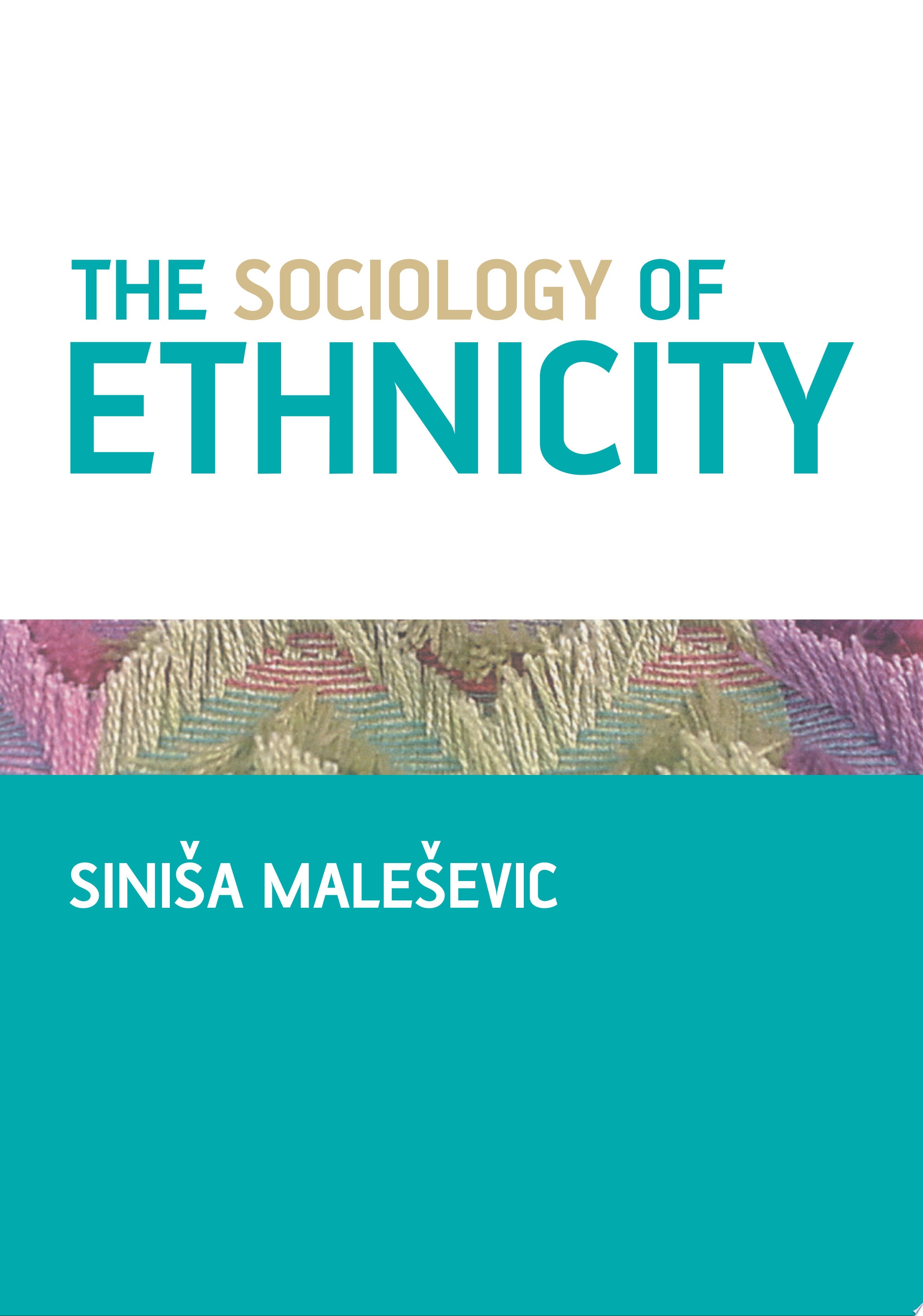 The Sociology of Ethnicity