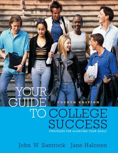 Strategies for Achieving Your Goals Your Guide to College Success