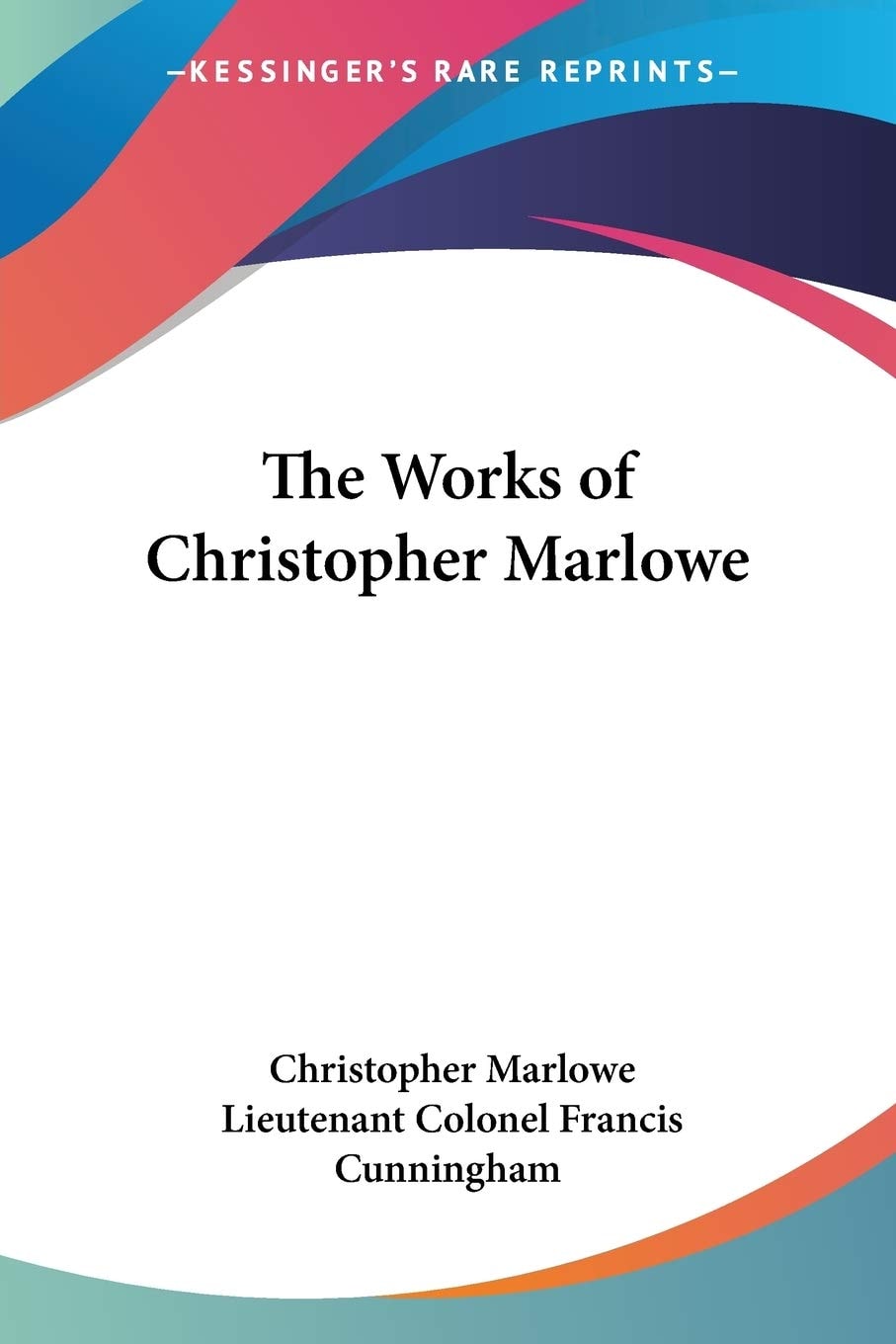 The Works of Christopher Marlowe