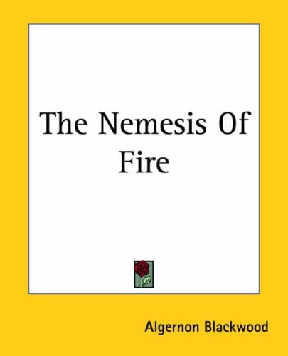 The Nemesis Of Fire