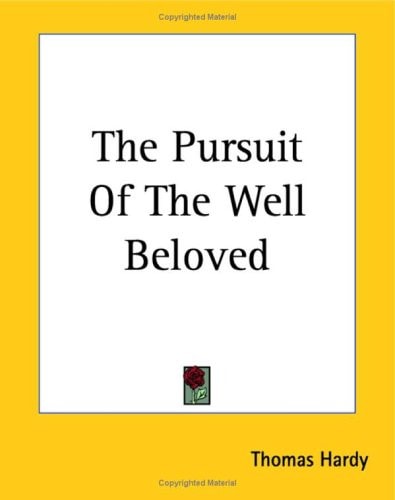 The Pursuit Of The Well Beloved
