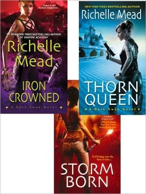Richelle Mead Dark Swan Bundle: Iron Crowned; Storm Born; Thorn Queen