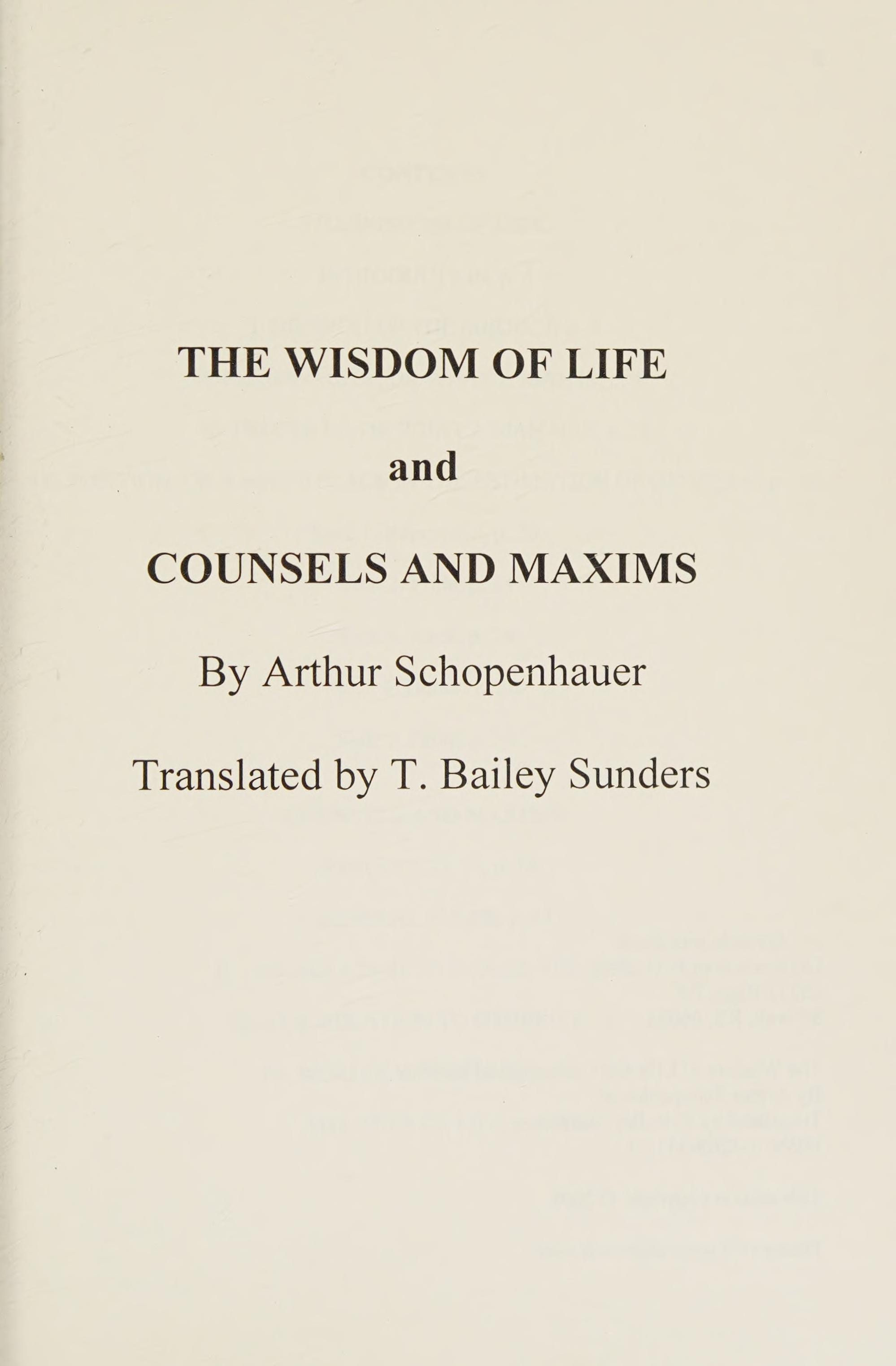 The Wisdom of Life and Counsels and Maxims
