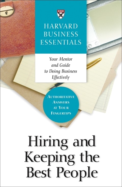 Hiring and Keeping the Best People