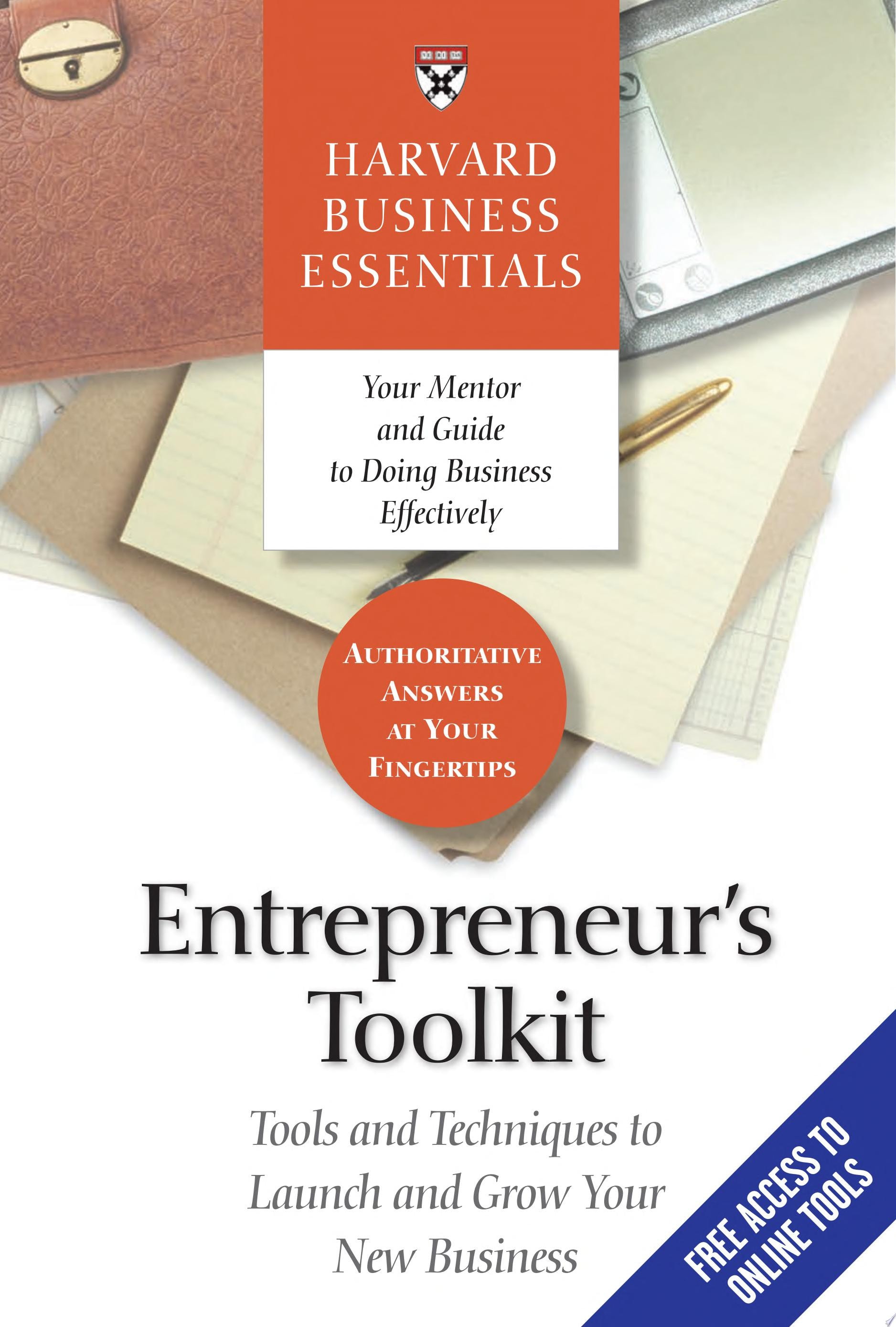 Entrepreneur's Toolkit Tools and Techniques to Launch and Grow Your New Business
