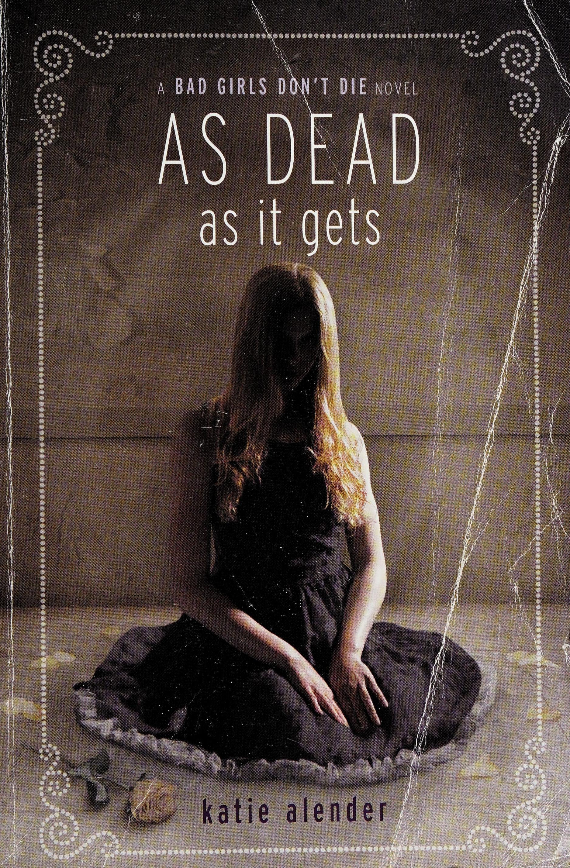 Bad Girls Don't Die: As Dead as it Gets